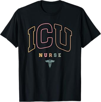 Funny ICU Nurse Intensive Care Unit Nurse Emergency Nurse T-Shirt