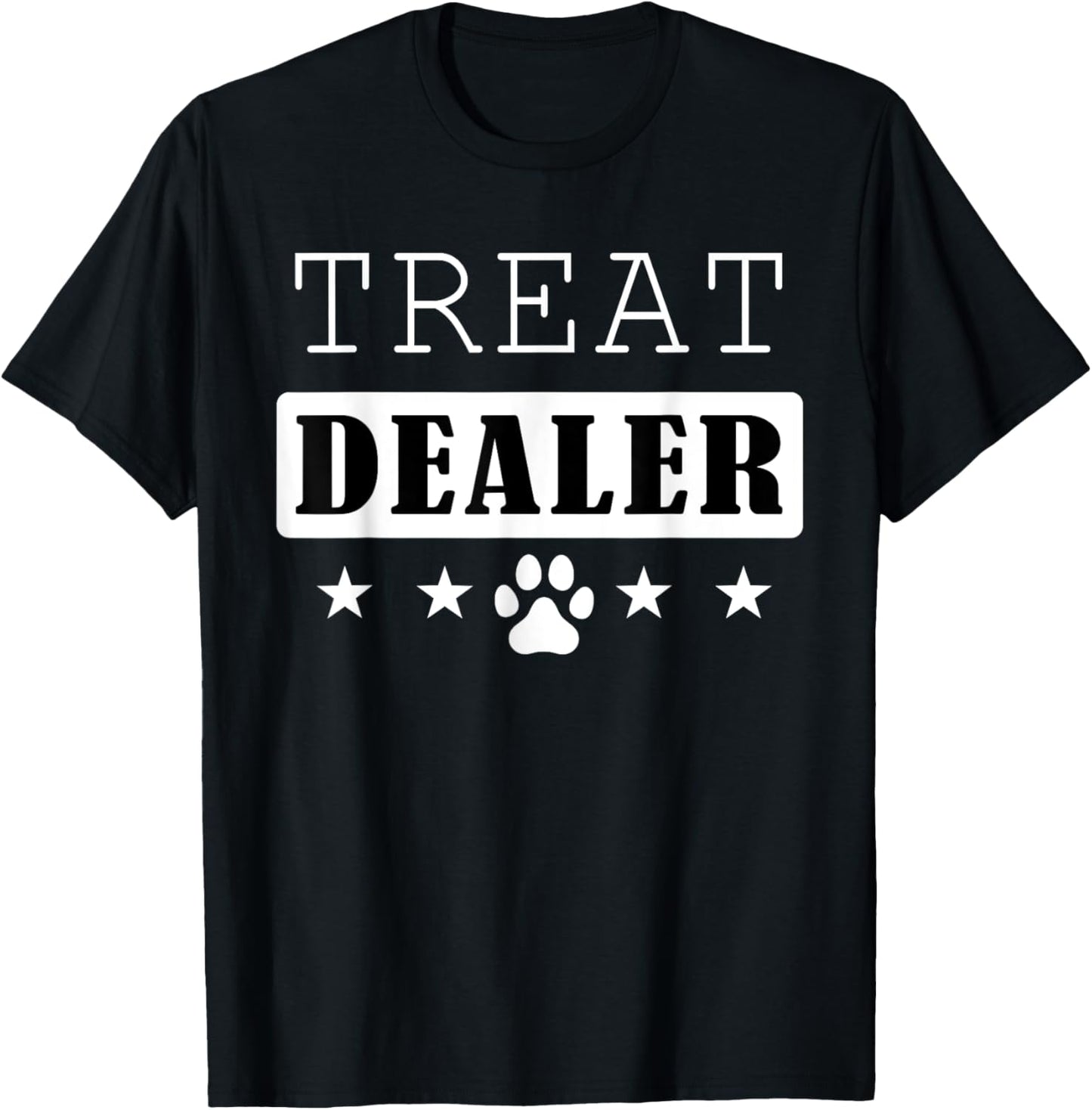 Dog Treat Dealer Funny Pet Humor for Dog Lovers and Owners T-Shirt