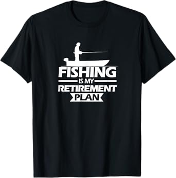 Fishing Retirement Plan Shirt Retired Fish Gifts Grandpa Tee T-Shirt