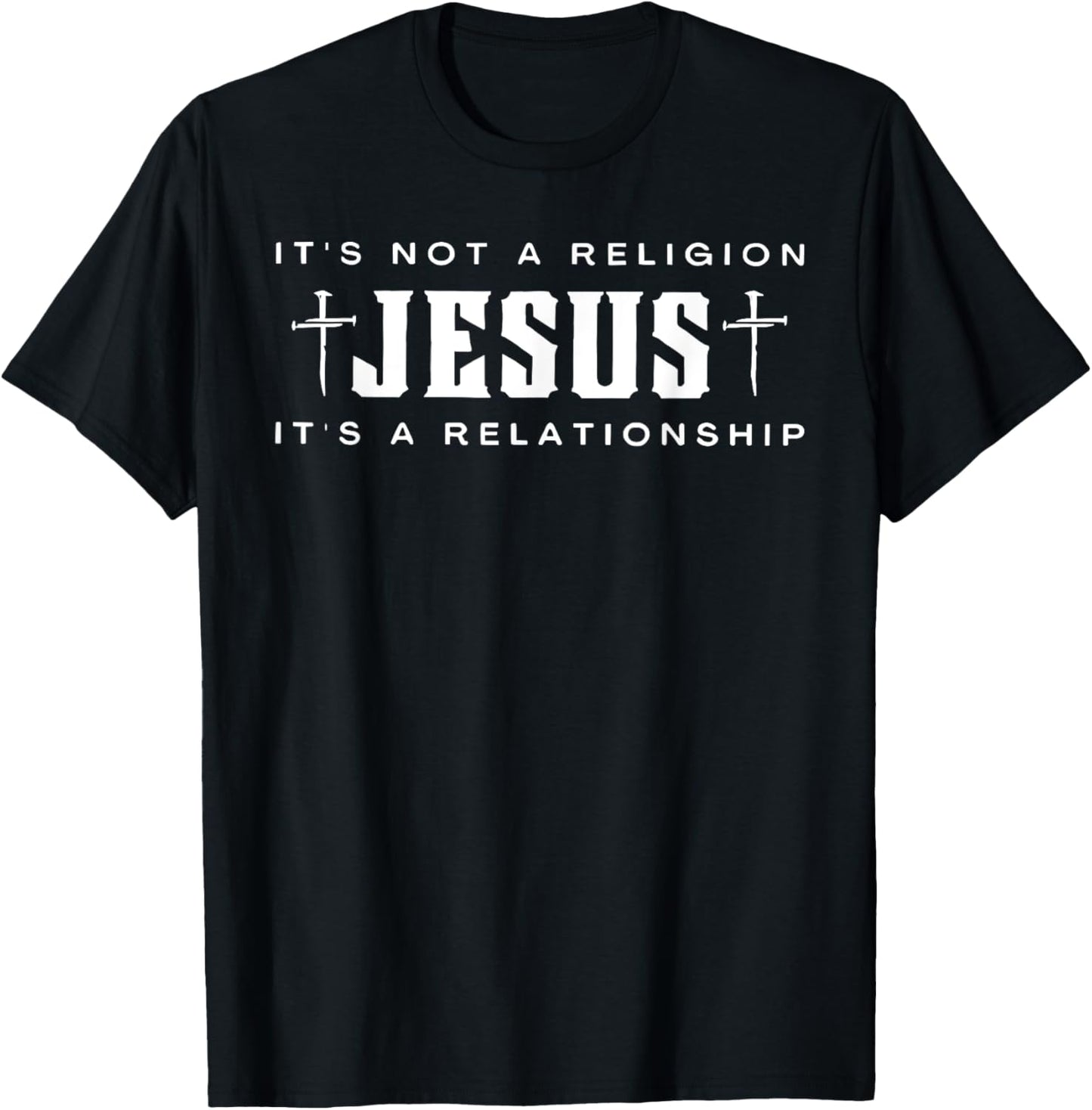 It’s Not A Religion Jesus It’s A Relationship Christian T-Shirt
