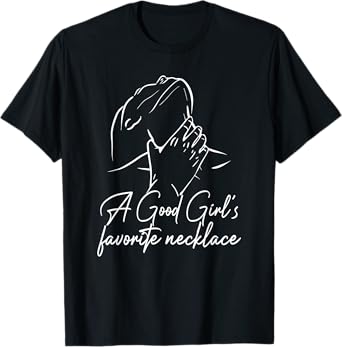 A Good Girl's Favorite Necklace T-Shirt