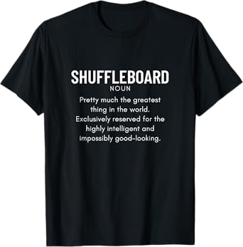 Shuffleboard Definition Funny Shuffleboard Player T-Shirt