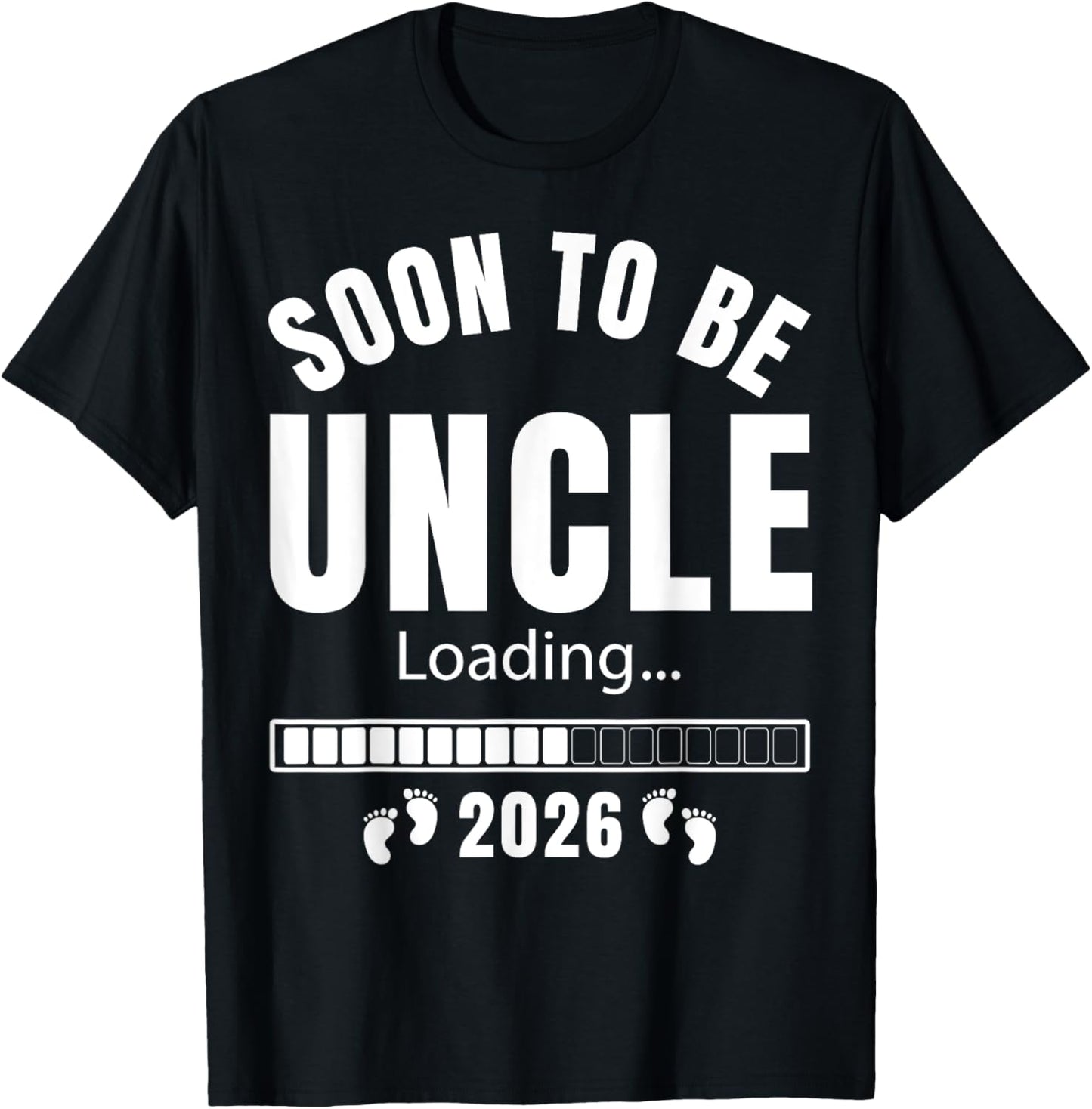 Soon To Be Uncle Est 2026 Promoted To First Time Uncle 2026 T-Shirt