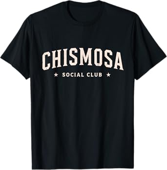 Chismosa Social Club Mexican Girl Humor Latina Gossip T-Shirt