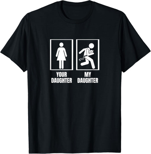 Your Daughter My Daughter Dad Mom Funny Flag Football T-Shirt