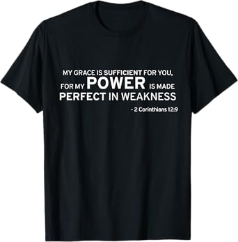 2 Corinthians 12:9 My Grace Is Sufficient T-Shirt T-Shirt