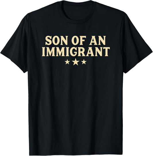 Son of an Immigrant Bold Vintage American Patriotic USA T-Shirt