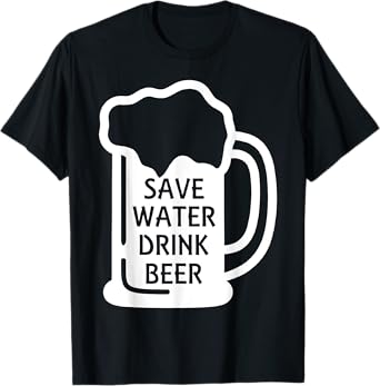 Funny Save Water Drink Beer Vintage Beer T-Shirt