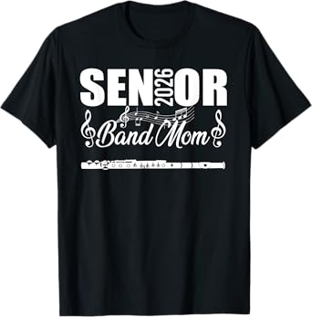 Senior Band Mom 2026 Marching Band Class of 2026 Flute T-Shirt
