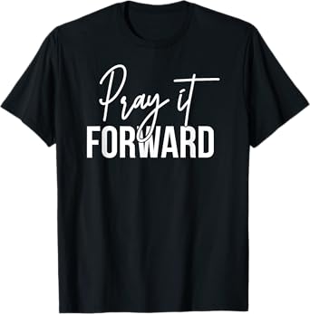 Cool Christian Gifts For Men Unisex-Adults Black Pray It Forward Religious Pun Crew Neck Modern Short Sleeve T-Shirt