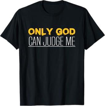 Christian Faith Only God Can Judge Me T-Shirt