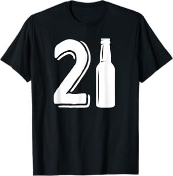 21 Birthday beer bottle funny 21st birthday drinking T-Shirt