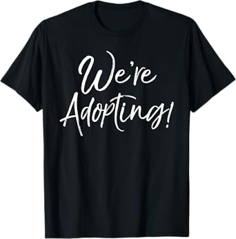 We're Adopting Shirt Vintage Adoption Announcement Tee T-Shirt
