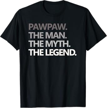 PAWPAW The Man The Myth The Legend Men Gift Father's Day T-Shirt