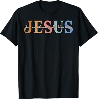 Christ Jesus The Way. The Truth. The Life Blessed Christians T-Shirt
