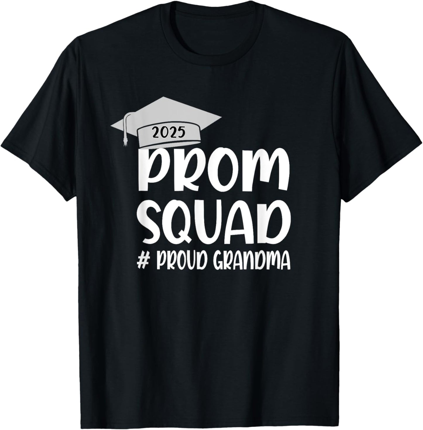 Prom Squad 2025 Graduate Prom Class of 2025 Proud Grandma T-Shirt