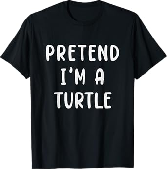 PRETEND I'M A TURTLE Funny Lazy Halloween Party Costume T-Shirt