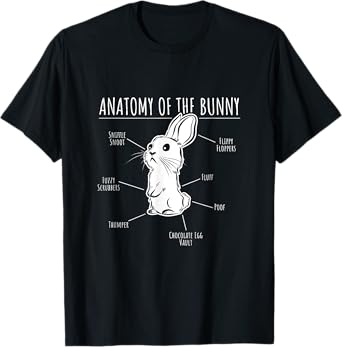 Anatomy Of The Bunny Shirt | Cute Rabbit Pet Love T-Shirt T-Shirt