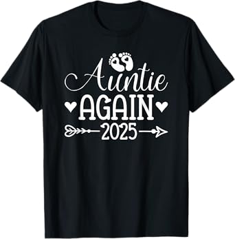 Auntie Again 2025 Pregnancy Announcement T-Shirt
