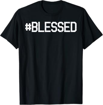 Blessed God Jesus Christ Faith Religious Christian Gift T-Shirt
