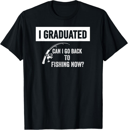 Can I Go Back to Fishing Funny Class of 2025 Graduation T-Shirt