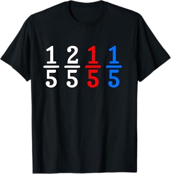 One Fifth Two Fifth Red Fifth Blue Fifth T-Shirt