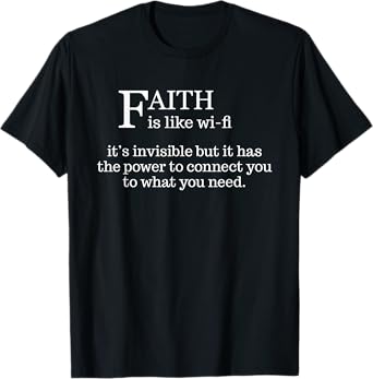 Faith Is Like Wifi - Funny Christian Pastoral T-Shirt