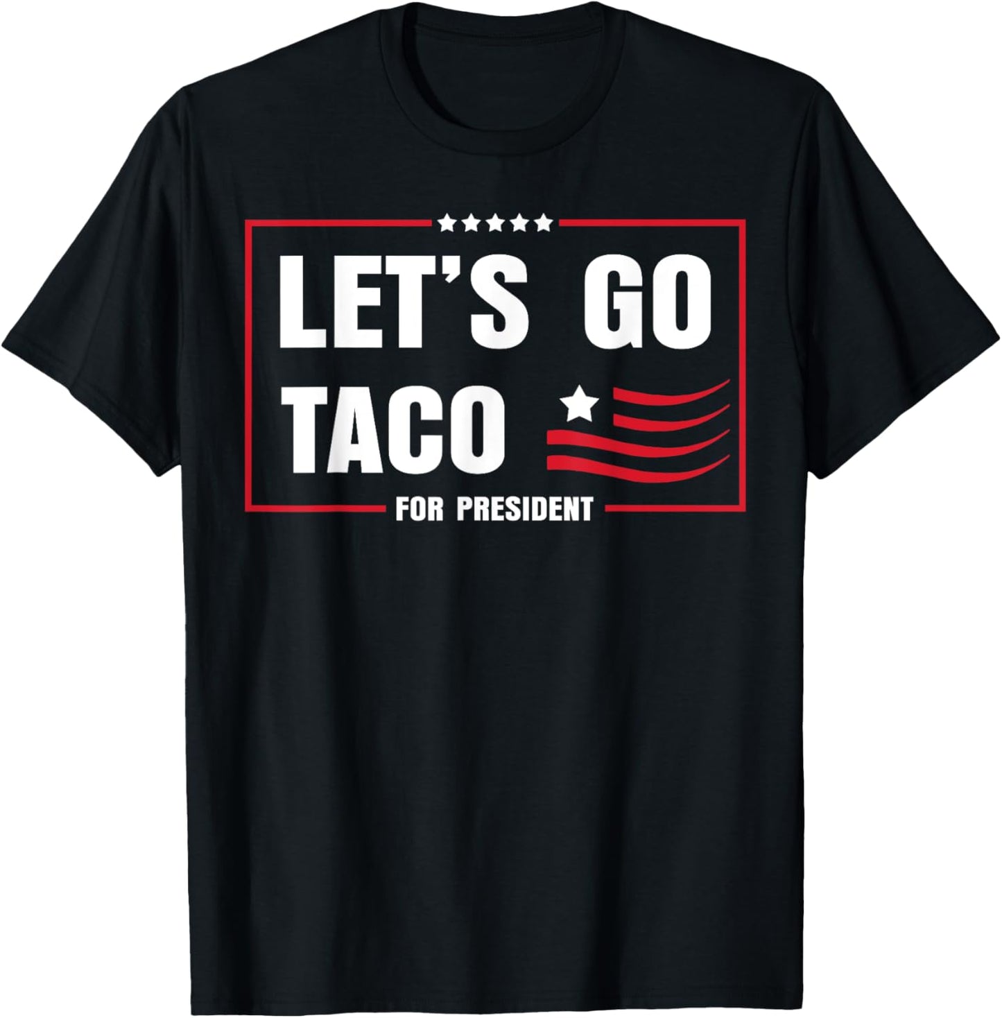 Let's Go Taco 8647 Us Flag 86 47 Men Women T-shirt