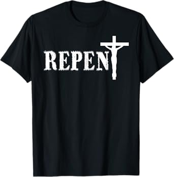 Repent Jesus Saves Religious Gift T-Shirt
