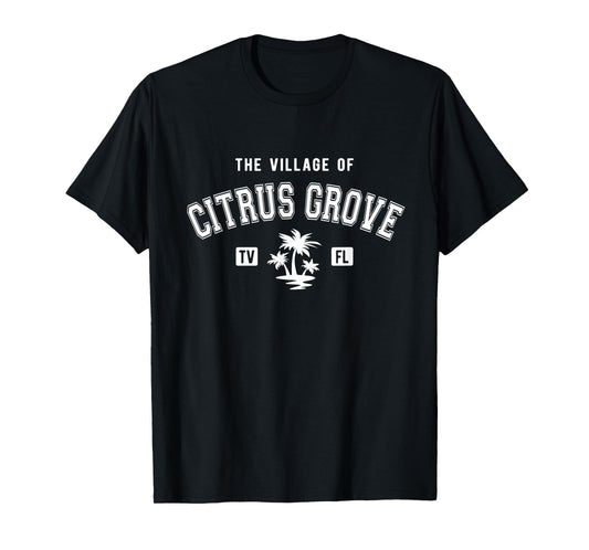 The Village of Citrus Grove Classic Style Palm Trees Design T-Shirt