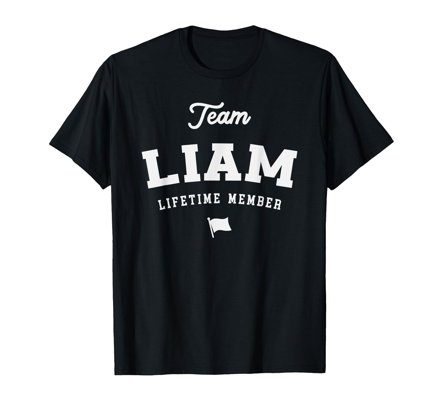 Team Liam Lifetime Member Funny Name Liam T-Shirt
