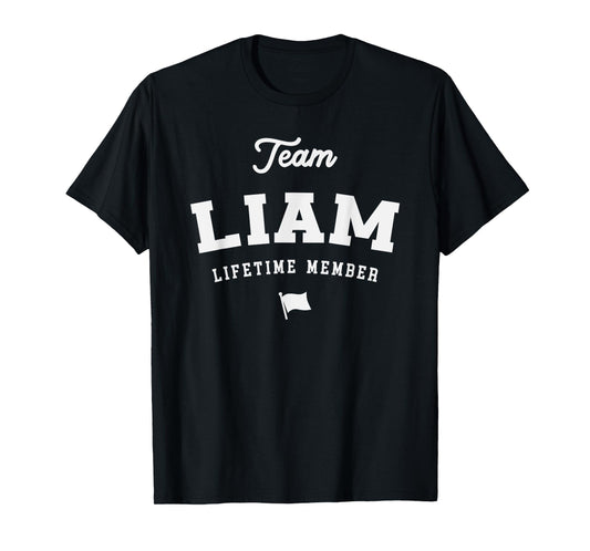 Team Liam Lifetime Member Funny Name Liam T-Shirt