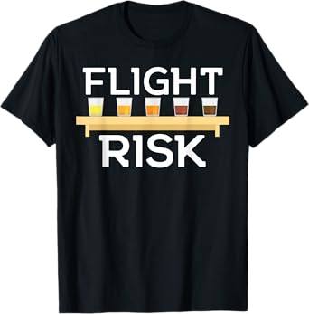 Flight Risk FOMO Beer Tasting Sample Lager IPA Amber Porter T-Shirt
