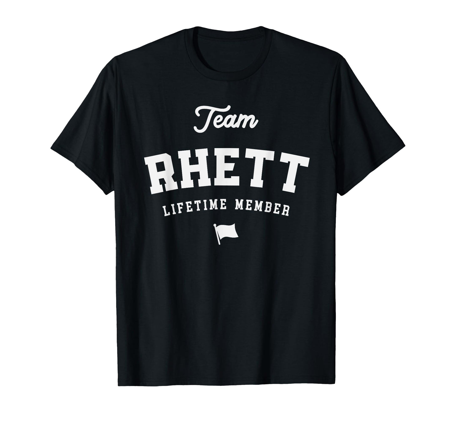 Team Rhett Lifetime Member Funny Name Rhett T-Shirt