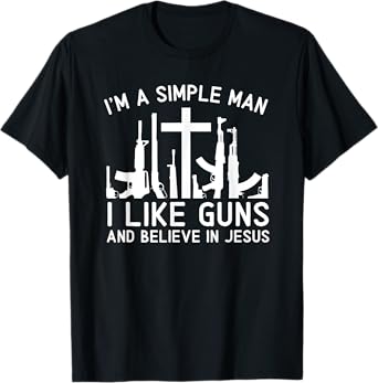 I Like Guns And Believe In Jesus T-Shirt