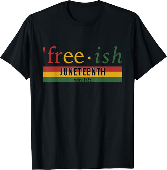 Free-ish since 1865 with pan african flag for Juneteenth T-Shirt