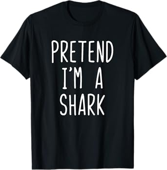 Pretend I'm A Shark Costume Halloween Lazy Easy T-Shirt