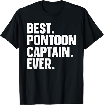 Pontoon Boat Captain Art For Men Women Lake Pontooning Lover T-Shirt