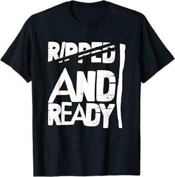 Funny Fitness Ripped And Ready Workout Gym T-Shirt