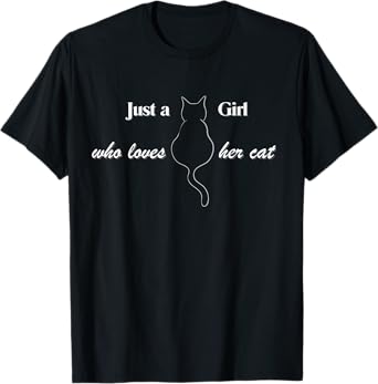 Just a Girl who loves her cat T-Shirt