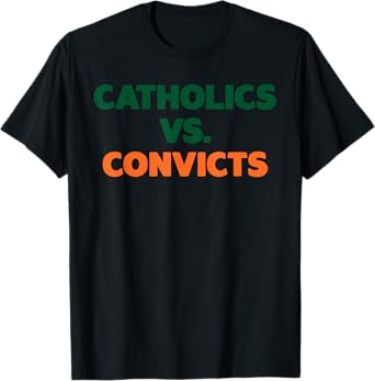 Catholics vs Convicts 1988 classic T-Shirt