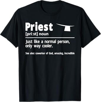 Priest Definition Catholic Christian Priest T-Shirt