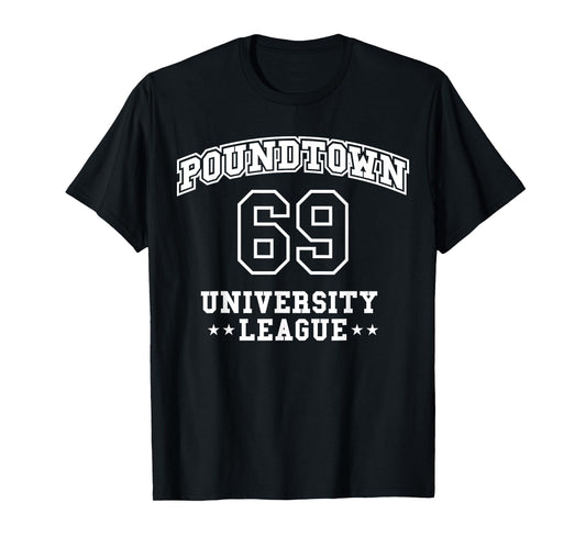 Funny Gym Humor Pound Town University Gym and Lifting Lovers T-Shirt