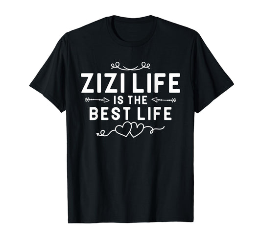 Zizi Life Is The Best Life For Grandma Mom Mothers Day T-Shirt