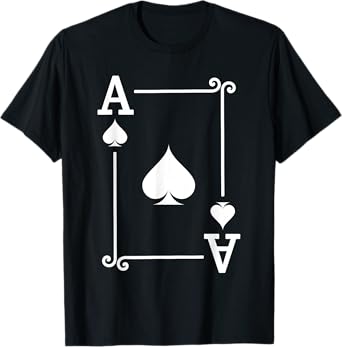 Playing Cards - Matching Spades Card Suits - Ace Card T-Shirt