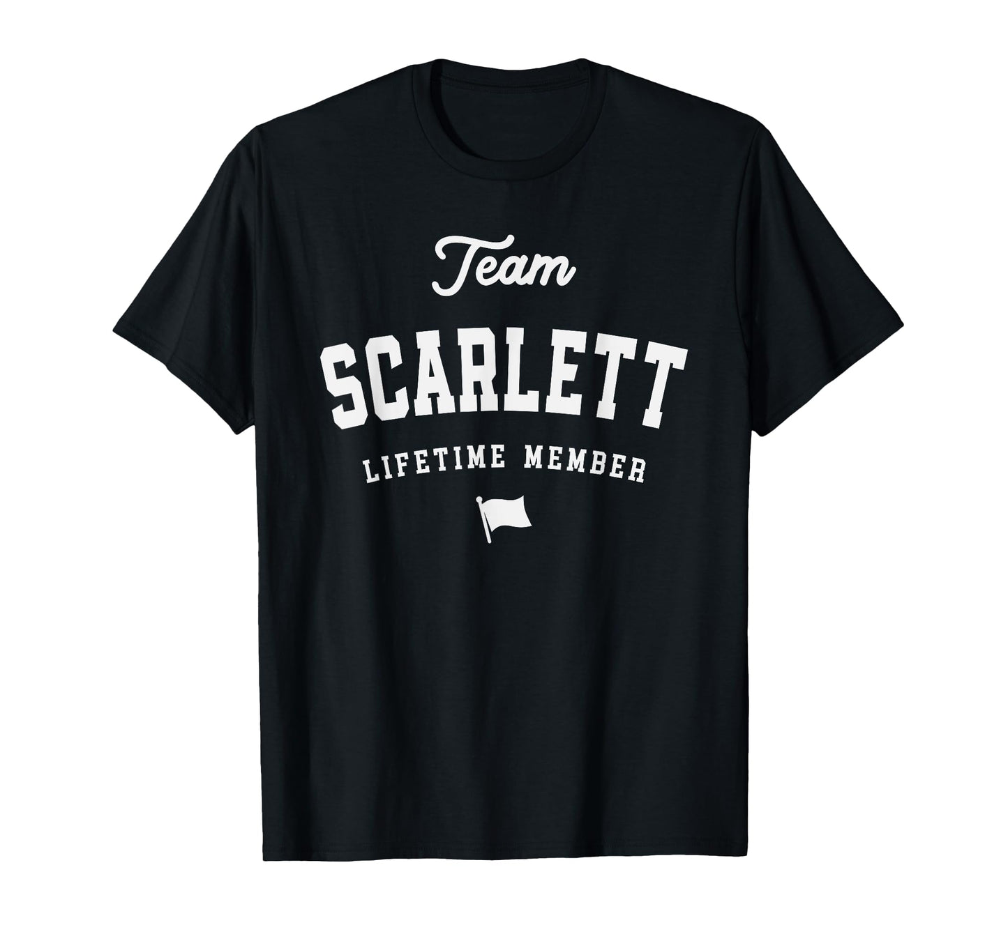 Team Scarlett Lifetime Member Funny Name Scarlett T-Shirt