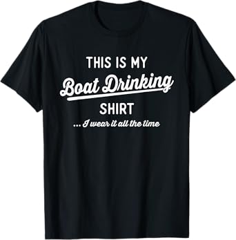 This Is My Boat Drinking Shirt Men Women Funny Boating T-Shirt