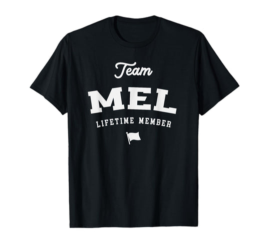 Team Mel Lifetime Member Funny Name Mel T-Shirt