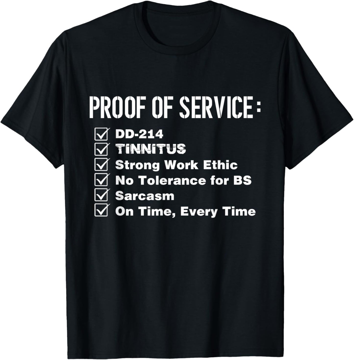 Proof Of Service Dd-214 Tinnitus Strong Work Ethic Army T-shirt