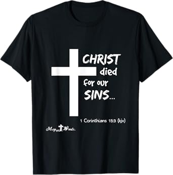 1 Cor 15:3 Christ died for our sins... Jesus Easter Cross T-Shirt